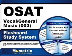 Osat Vocal/General Music (003) Flashcard Study System: Ceoe Test Practice Questions and Exam Review for the Certification Examinations for Oklahoma Ed di Ceoe Exam Secrets Test Prep Team edito da Mometrix Media LLC