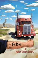 The Ride di Nancy Demme edito da Stephen F. Austin State University Press