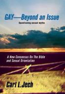 Gay-beyond An Issue di Carl L Jech edito da America Star Books