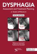 Dysphagia Assessment And Treatment Planning edito da Plural Publishing Inc