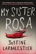 My Sister Rosa di Justine Larbalestier edito da TURTLEBACK BOOKS