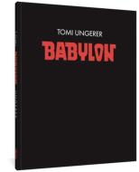 Babylon di Tomi Ungerer edito da FANTAGRAPHICS BOOKS