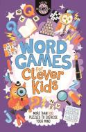 Word Games for Clever Kids di Gareth Moore, Chris Dickason edito da Michael O'Mara Books Ltd