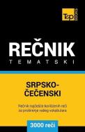 Srpsko-Cecenski Tematski Recnik - 3000 Korisnih Reci di Andrey Taranov edito da T&P BOOKS