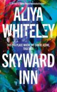 Skyward Inn di Aliya Whiteley edito da SOLARIS