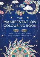 The Manifestation Colouring Book di Gill Thackray edito da Michael O'Mara Books Ltd