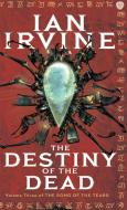 The Destiny Of The Dead di Ian Irvine edito da Little, Brown Book Group