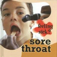 Sore Throat di Jillian Powell edito da Cherrytree Books