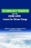 Technology Transfer for the Ozone Layer di Stephen O. Andersen edito da Routledge
