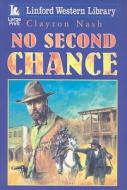 No Second Chance di Clayton Nash edito da Ulverscroft Audio (U.S.A.)
