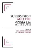 Supervision and the Analytic Attitude di Ruth Barnett, Stephen Crawford, Christine Driver edito da John Wiley & Sons