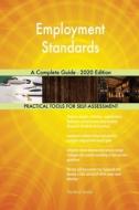 Employment Standards A Complete Guide - di GERARDUS BLOKDYK edito da Lightning Source Uk Ltd