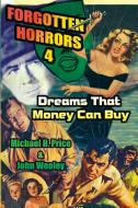 Forgotten Horrors 4 di Michael H Price edito da Midnight Marquee Press, Inc.
