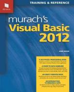 Murachs Visual Basic 2012 di Anne Boehm edito da Mike Murach & Associates, Inc