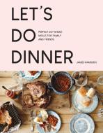 Let's Do Dinner di James Ramsden edito da Pavilion Books