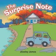 The Surprise Note di James Jessiey James edito da Xlibris Us