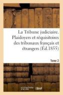 La Tribune Judiciaire. Tome 2 di Vincent De Paul edito da Hachette Livre - BNF
