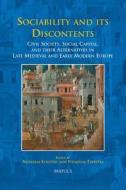 Sociability and Its Discontents: Civil Society, Social Capital, and Their Alternatives in Late Medieval and Early Modern edito da PAPERBACKSHOP UK IMPORT
