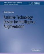 Assistive Technology Design for Intelligence Augmentation di Stefan Carmien edito da Springer International Publishing