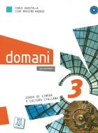 domani 3. Kurs- und Arbeitsbuch mit DVD-ROM und Audio-CD di Carlo Guastalla, Ciro Massimo Naddeo edito da Hueber Verlag GmbH