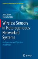 Wireless Sensors in Heterogeneous Networked Systems di José Cecílio, Pedro Furtado edito da Springer International Publishing