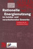 Rationelle Energienutzung im holzbe- und verarbeitenden Gewerbe di Thomas Tech, Peter Bodden, Jörg Albert edito da Teubner B.G. GmbH