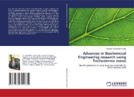 Advances in Biochemical Engineering research using Trichoderma reesei di Jeremiah Akpodoitei Yabefa edito da LAP Lambert Academic Publishing