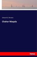 Chahar Maqala di Edward G. Browne edito da hansebooks
