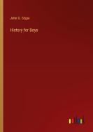 History for Boys di John G. Edgar edito da Outlook Verlag