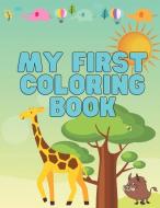 MY FIRST COLORING BOOK di G&ampE Kids Publishing edito da G&E Kids Publishing