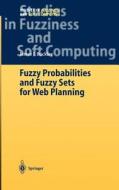 Fuzzy Probabilities and Fuzzy Sets for Web Planning di James J. Buckley edito da Springer Berlin Heidelberg