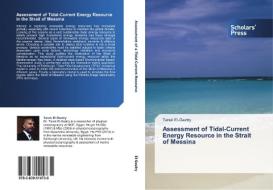 Assessment of Tidal-Current Energy Resource in the Strait of Messina di Tarek El-Geziry edito da SPS