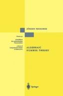 Algebraic Number Theory di Jürgen Neukirch edito da Springer Berlin Heidelberg