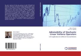 Admissibility of Stochastic Linear Volterra Operators di John A. Daniels, John A. D. Appleby edito da LAP Lambert Academic Publishing