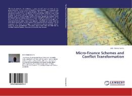 Micro-finance Schemes and Conflict Transformation di John Hannsman K. edito da LAP Lambert Academic Publishing
