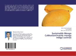 Sustainable Mango Cultivation(mainly mango midge control) di Muhammad Wajid Javed, Fraz Mushtaq, Muhammad Hamid Javed edito da LAP Lambert Academic Publishing