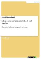 Salespeople recruitment methods and training di Fotini Mastroianni edito da GRIN Publishing