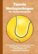 Tennis Wettspielbogen für Verbandsspiele di Theo von Taane edito da Books on Demand
