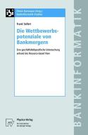 Die Wettbewerbspotenziale von Bankmergern di Frank Seifert edito da Physica-Verlag HD