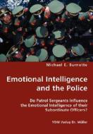 Emotional Intelligence And The Police di Michael E Burnette edito da Vdm Verlag Dr. Mueller E.k.