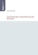 Die Schengen-Assoziierung der Schweiz di Paul-Lukas Good edito da Books on Demand