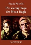 Die vierzig Tage des Musa Dagh di Franz Werfel edito da Hofenberg