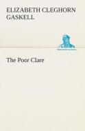 The Poor Clare di Elizabeth Cleghorn Gaskell edito da TREDITION CLASSICS