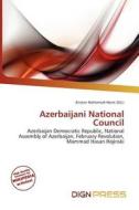 Azerbaijani National Council edito da Dign Press