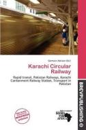 Karachi Circular Railway edito da Brev Publishing
