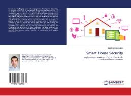 Smart Home Security di Ivan Kodzhastoyanov edito da LAP Lambert Academic Publishing