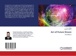 Art of Future Dream di Faouzi Metina, Meryem Khellouf edito da LAP Lambert Academic Publishing