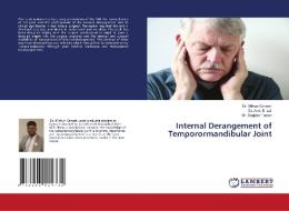 Internal Derangement of Temporormandibular Joint di Mithun Ganesh, Amit B. Lall, Sanjeev Tomar edito da LAP LAMBERT Academic Publishing
