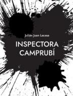 Inspectora Camprubí di Julián Juan Lacasa edito da Books on Demand