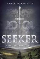 Seeker. Con La Verdad Llegara El Fin / Seeker di Arwen Elys Dayton edito da MONTENA